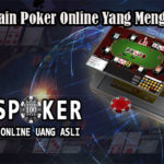Tips Bermain Poker Online Yang Menguntungkan